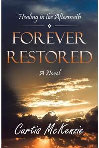 Forever Restored