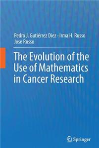 Evolution of the Use of Mathematics in Cancer Research