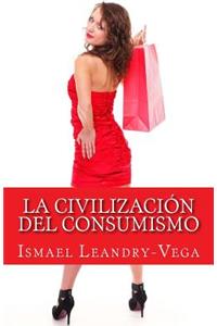 La civilización del consumismo