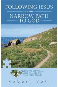 Following Jesus on the Narrow Path to God