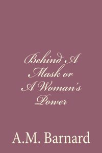 Behind A Mask or A Woman's Power