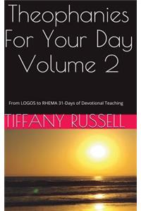 Theophanies For Your Day Volume 2