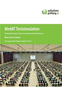 Medat Testsimulation: Vollstandiger Ubungstest Fur Die Humanmedizin Aufnahmeprufung in Wien/Graz/Innsbruck