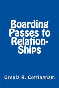 Boarding Passes to Relation-Ships