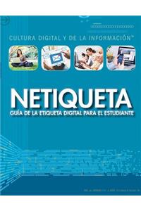 Netiqueta: Guía de la Etiqueta Digital Para El Estudiante (Netiquette: A Student's Guide to Digital Etiquette)