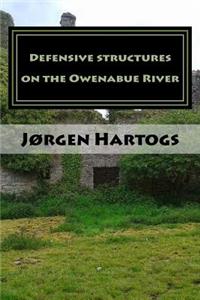 Defensive structures on the Owenabue River