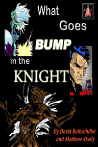 What Goes BUMP in the Knight