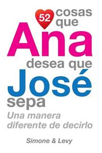 52 Cosas Que Ana Desea Que José Sepa