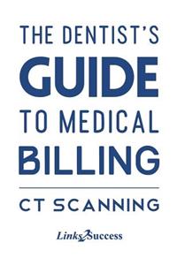 Dentists Guide to Medical Billing - CT Scanning