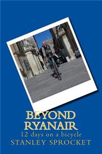 Beyond Ryanair, 12 days on a bicycle