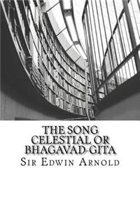 Song Celestial or Bhagavad-Gita