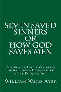 Seven Saved Sinners Or How God Saves Men