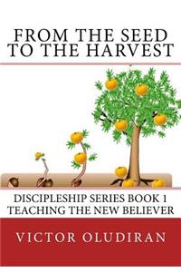 From the Seed to the Harvest