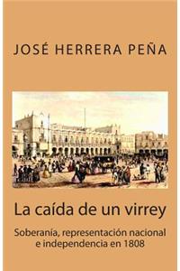 La caída de un virrey
