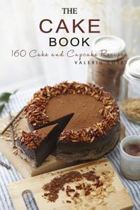 The Cake Book: 164 Cake & Cupcake Recipes