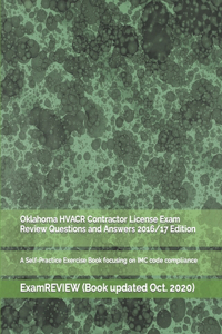 Oklahoma HVACR Contractor License Exam Review Questions and Answers 2016/17 Edition