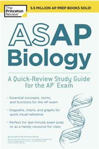 ASAP Biology: A Quick-Review Study Guide for the AP Exam