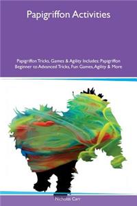 Papigriffon Activities Papigriffon Tricks, Games & Agility Includes