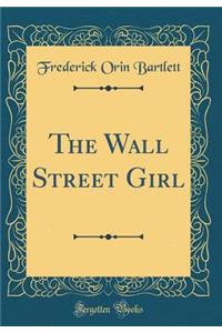 The Wall Street Girl (Classic Reprint)