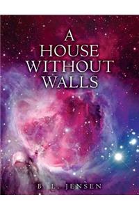 House Without Walls