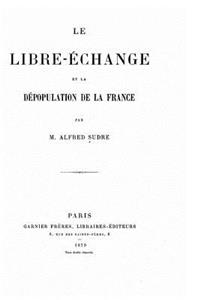 Le libre-échange et la dépopulation de la France