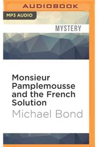 Monsieur Pamplemousse and the French Solution