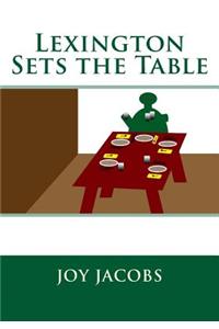 Lexington Sets the Table