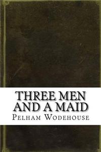 Three Men and a Maid