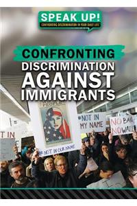 Confronting Discrimination Against Immigrants