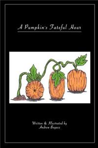 Pumpkins Fateful Hour