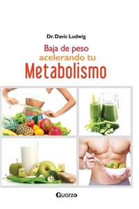 Baja de peso acelerando tu metabolismo