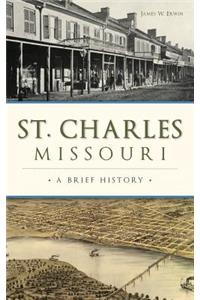 St. Charles, Missouri: A Brief History