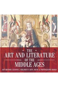 Art and Literature of the Middle Ages - Art History Lessons Children's Arts, Music & Photography Books