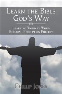 Learn the Bible God'S Way