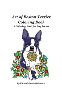 Art of Boston Terrier Coloring Book