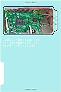 Global Eduction and the Competition of General Agreement(s) of Trade and Tarrifs: A Beginners Guide to Python