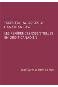 Essential Sources of Canadian Law / Les Références Essentielles En Droit Canadien