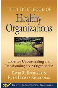 Little Book of Healthy Organizations