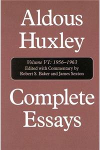 Complete Essays: Aldous Huxley, 1956-1963