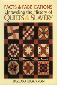 Facts & Fabrications-Unraveling the History of Quilts & Slavery