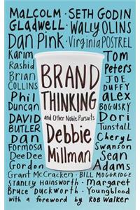 Brand Thinking and Other Noble Pursuits