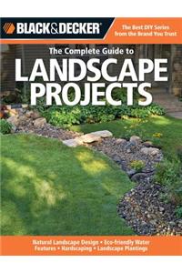 Complete Guide to Landscape Projects (Black & Decker)