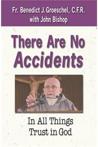 There Are No Accidents