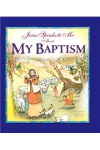 Jesus Speaks to Me about My Baptism