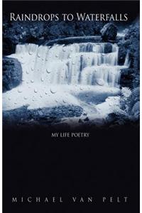 Raindrops to Waterfalls