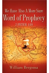 We Have Also A More Sure Word Of Prophecy 2 Peter 1