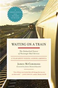 Waiting on a Train