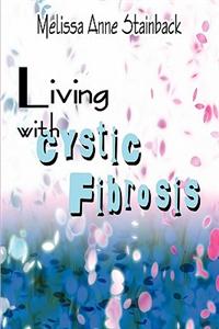 Living with Cystic Fibrosis