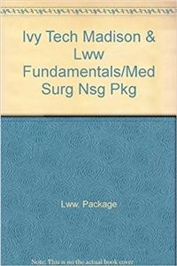 Ivy Tech Madison & Lww Fundamentals/Med Surg Nsg Pkg