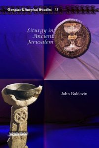 Liturgy in Ancient Jerusalem